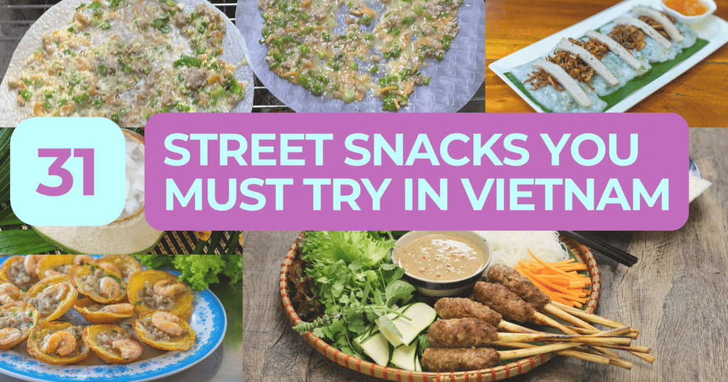 Graphic
31 Vietnamese Snacks You must try in Vietnam
