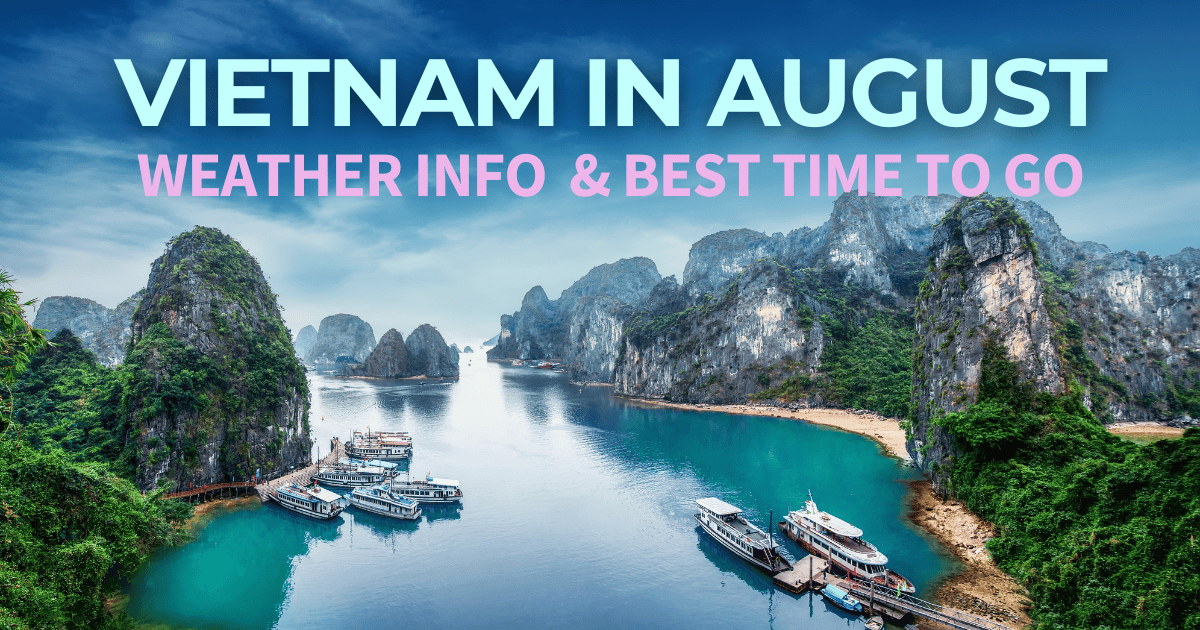 Blog Graphic of Halong Bay, Vietnam with words that read: August in Vietnam: Weather Info and Best Time to Go"