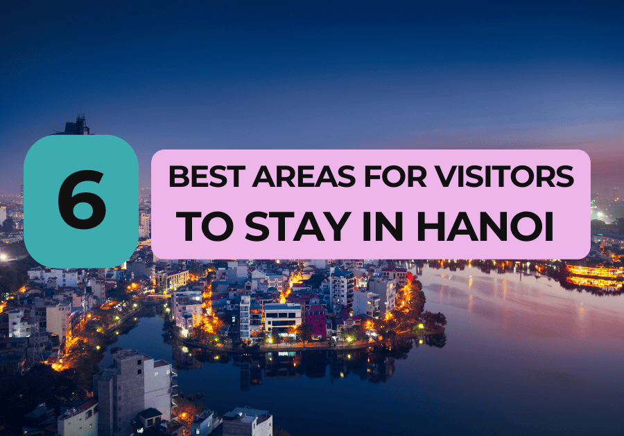 An illuminated cityscape of Hanoi at night, featuring buildings and streets glowing with lights around a tranquil lake. Overlaid text reads '6 Best Areas for Visitors to Stay in Hanoi' in bold pink, highlighting a guide for travelers.